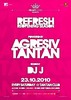 Refresh party @ club Tan Tan (powered by Agresiv)