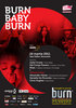 Burn Baby Burn la Sala Dalles din Bucuresti