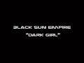Black Sun Empire - Dark Girl